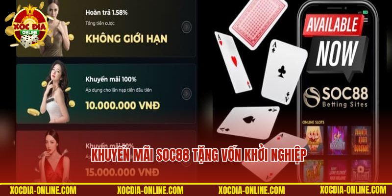 Vốn khởi nghiệp khuyến mãi SOC88 dành cho hội viên mới